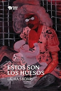 ESTOS SON LOS HUESOS - SBDAR LAURA