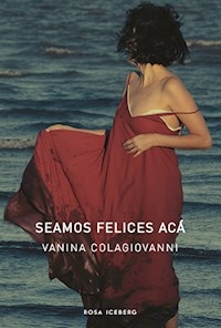 SEAMOS FELICES ACA - COLAGIOVANNI VANINA