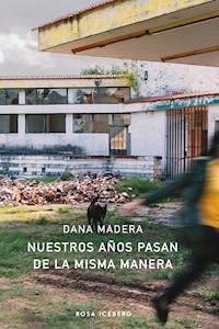 NUESTROS AÑOS PASAN DE LA MISMA MANERA - MADERA DANA