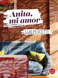 ANITA MI AMOR - PESCETTI LUIS