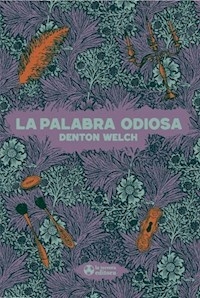 LA PALABRA ODIOSA - WELCH DENTON