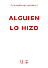 ALGUIEN LO HIZO - ESTEBAN FEUNE DE COLOMBI