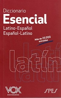 DICCIONARIO VOX ESENCIAL LATINO ESPAÑOL ESPAÑOL LATIN - VOX
