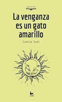 LA VENGANZA ES UN GATO AMARILLO - SADI CAMILA