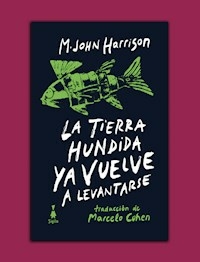 LA TIERRA HUNDIDA YA VUELVE A LEVANTARSE - HARRISON M JOHN