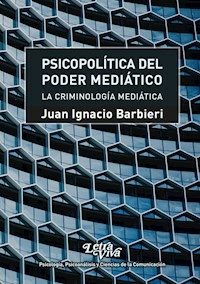 PSICOPOLITICA DEL PODER MEDIATICO - BARBIERI JUAN IGNACIO