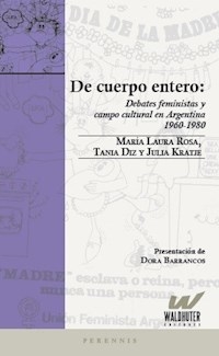 DE CUERPO ENTERO DEBATES FEMINISTAS Y CAMPO CULTUR - ROSA M DIZ T KRATJE J