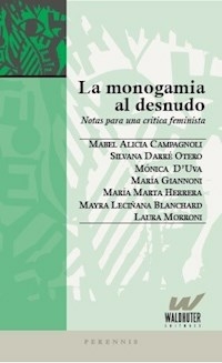 LA MONOGAMIA AL DESNUDO - CAMPAGNOLI M DARRE OTERO S