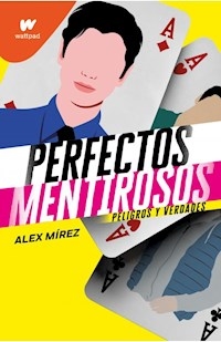 PERFECTOS MENTIROSOS 2 - MIREZ ALEX