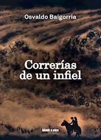 CORRERIAS DE UN INFIEL - BAIGORRIA OSVALDO