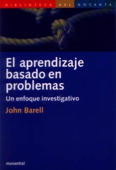 APRENDIZAJE BASADO EN PROBLEMAS EL - BARELL JOHN