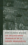 INCLINACIONES CRIMINALES DE LA EUROPA DEMOCRÁTICA - MILNER JEAN CLAUDE