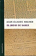 JUDÍO DE SABER EL - MILNER JEAN CLAUDE