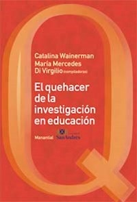 QUEHACER DE LA INVESTIGACION EN EDUCACION EL - WAINERMAN CATALINA