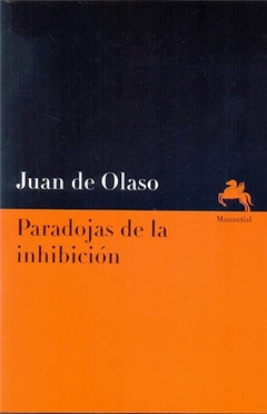 PARADOJAS DE LA INHIBICIÓN - DE OLASO JUAN