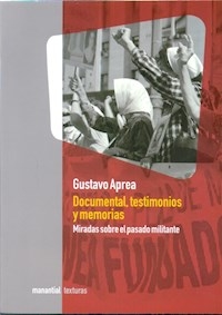 DOCUMENTAL TESTIMONIOS MEMORIAS - APREA GUSTAVO