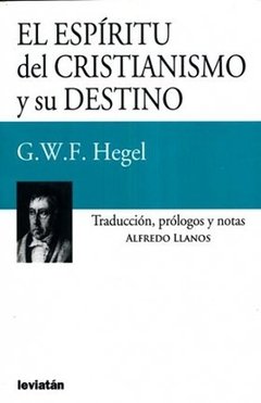 ESPÍRITU DEL CRISTIANISMO Y SU DESTINO EL - HEGEL GEORG W F
