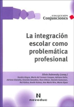 INTEGRACION ESCOLAR COMO PROBLEMATICA PROFESIONAL - DUBROVSKY SILVIA