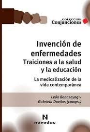 INVENCIÓN DE ENFERMEDADES TRAICIONES A LA SALUD - BENASAYAG L DUEÑAS G