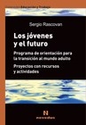 JOVENES Y EL FUTURO LOS ORIENTACION TRANSICION - RASCOVAN SERGIO