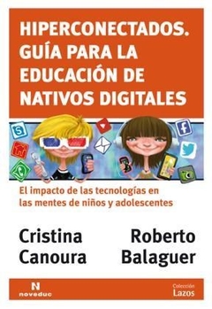 HIPERCONECTADOS GUIA PARA LA EDUCACION NATIVOS DIG - CANOURA C BALAGUER R