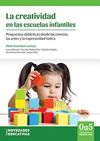 CREATIVIDAD EN LAS ESCUELAS INFANTILES LA - BIANCHI LAURA DIAZ C