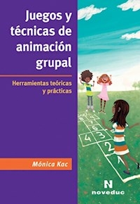 JUEGOS Y TECNICAS DE ANIMACION GRUPAL - KAC MONICA