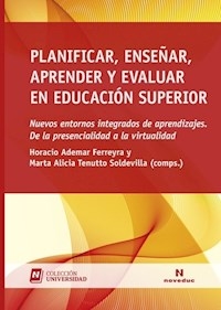 PLANIFICAR ENSEÑAR APRENDER Y EVALUAR EN EDUCACION SUPERIOR - ADEMAR FERREYRA H TENUTTO SOLD