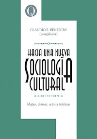 HACIA UNA NUEVA SOCIOLOGIA CULTURAL MAPAS DRAMAS - BENZECRY CLAUDIO Y O