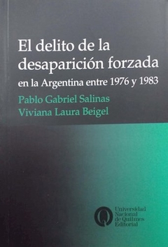 DELITO DE LA DESAPARICIÓN FORZADA - SALINAS P BEIGEL