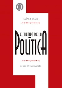 EL TIEMPO DE LA POLITICA - ELIAS PALTI