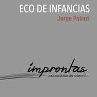 ECO DE INFANCIAS - PALANT JORGE