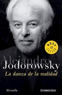 DANZA DE LA REALIDAD LA - JODOROWSKY ALEJANDRO