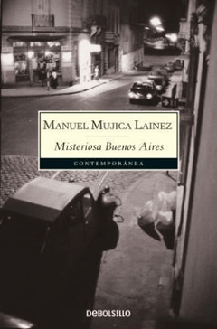 MISTERIOSA BUENOS AIRES ED 2006 - MUJICA LAINEZ MANUEL