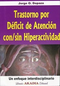 TRASTORNO POR DEFICIT DE ATENCION CON SIN HIPERACT - DOPAZO JORGE