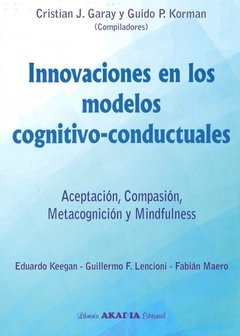 INNOVACIONES EN LOS MODELOS COGNITIVO CONDUCTUALES - GARAY C KORMAN G