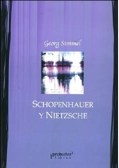 SCHOPENHAUER Y NIETZSCHE ED 2005 - SIMMEL GEORG