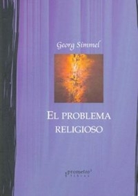 PROBLEMA RELIGIOSO EL ED 2005 - SIMMEL GEORG