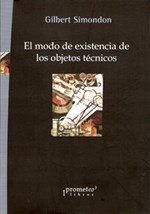 MODO DE EXISTENCIA DE LOS OBJETOS TECNICOS EL - SIMONDON GILBERT