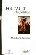 FOUCAULT Y LO POLITICO ED 2008 - COLOMBANI MARIA CECI