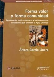 FORMA VALOR Y FORMA COMUNIDAD ED 2011 - GARCIA LINERA ALVARO