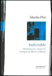 INDIVISIBLE DEMOCRACIA Y TERROR BUSH OBAMA - PLOT MARTIN