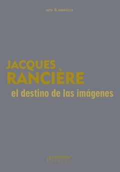 DESTINO DE LAS IMAGENES EL - RANCIERE JACQUES