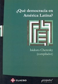 QUE DEMOCRACIA EN AMERICA LATINA - CHERESKY ISIDORO COM