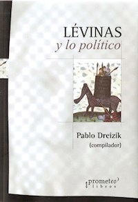 LEVINAS Y LO POLITICO ED 2014 - DREIZIK PABLO