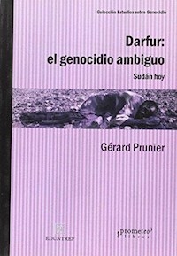 DARFUR EL GENOCIDIO AMBIGUO SUDAN HOY - PRUNIER GERARD
