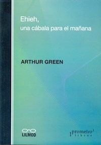 EHIEH UNA CABALA PARA EL MAÑANA - GREEN ARTHUR