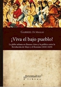 VIVA EL BAJO PUEBLO - DI MEGLIO GABRIEL