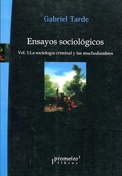 ENSAYOS SOCIOLOGICOS 1 SOCIOLOGIA CRIMINAL - TARDE GABRIEL