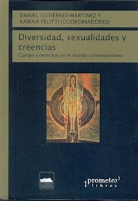 DIVERSIDAD SEXUALIDADES Y CREENCIAS - GUTIERREZ MARTINEZ D FELITTI K